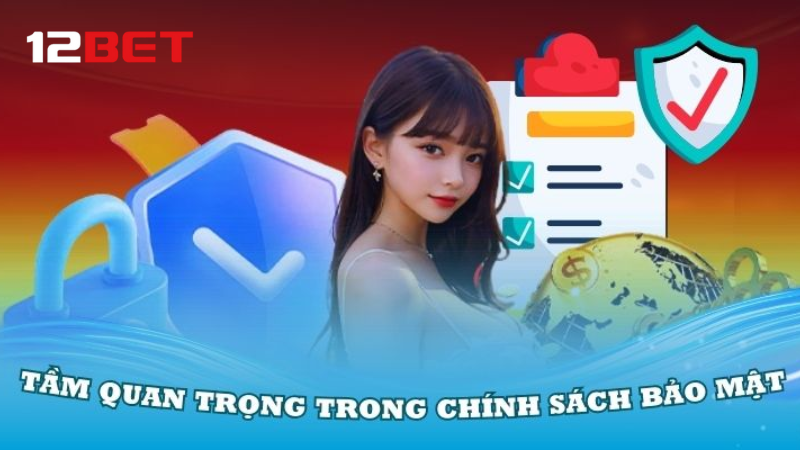 Bảo mật cao, chơi game an toàn cùng 12BET
