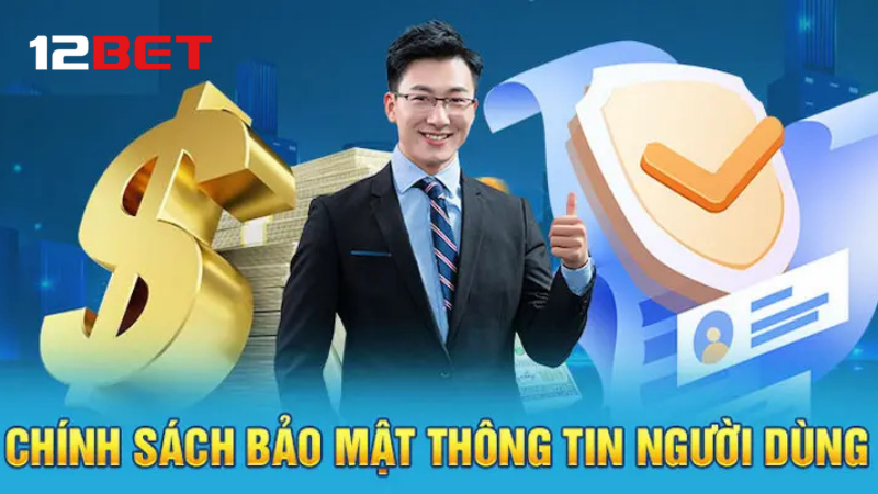Chơi tại 12BET – Dữ liệu cá nhân luôn được bảo vệ