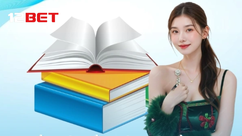 Nắm rõ điều khoản 12BET để cá cược an toàn