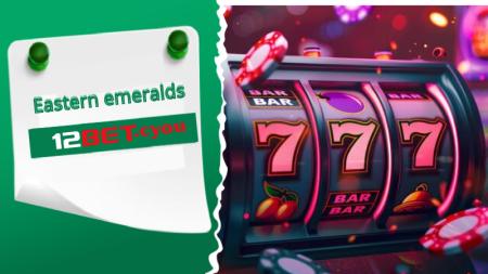 Nổ hũ 12bet Eastern Emeralds, châu Á huyền bí, ngọc lục bảo.