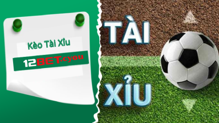 Kèo Tài Xỉu Thể Thao cược tổng điểm lớn hoặc nhỏ.