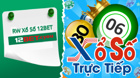 Thử vận may mỗi ngày cùng RW Xổ Số tại 12BET.